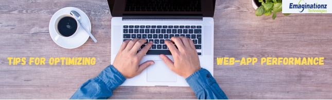 Tips for Optimizing Your Web-App Performance