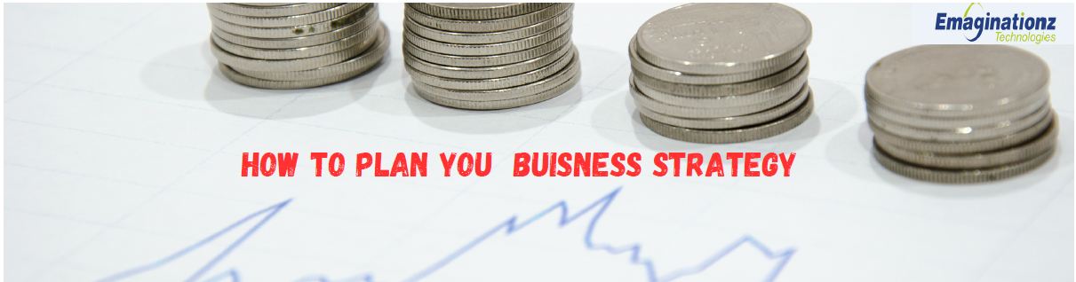 How to Plan Your Business Strategy?