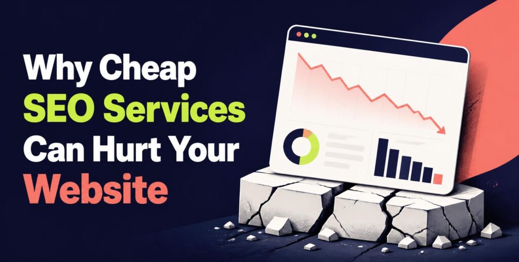Professional banner reading ‘Why Cheap SEO Services Can Hurt Your Website,’ featuring a website analytics chart above a cracked foundation.